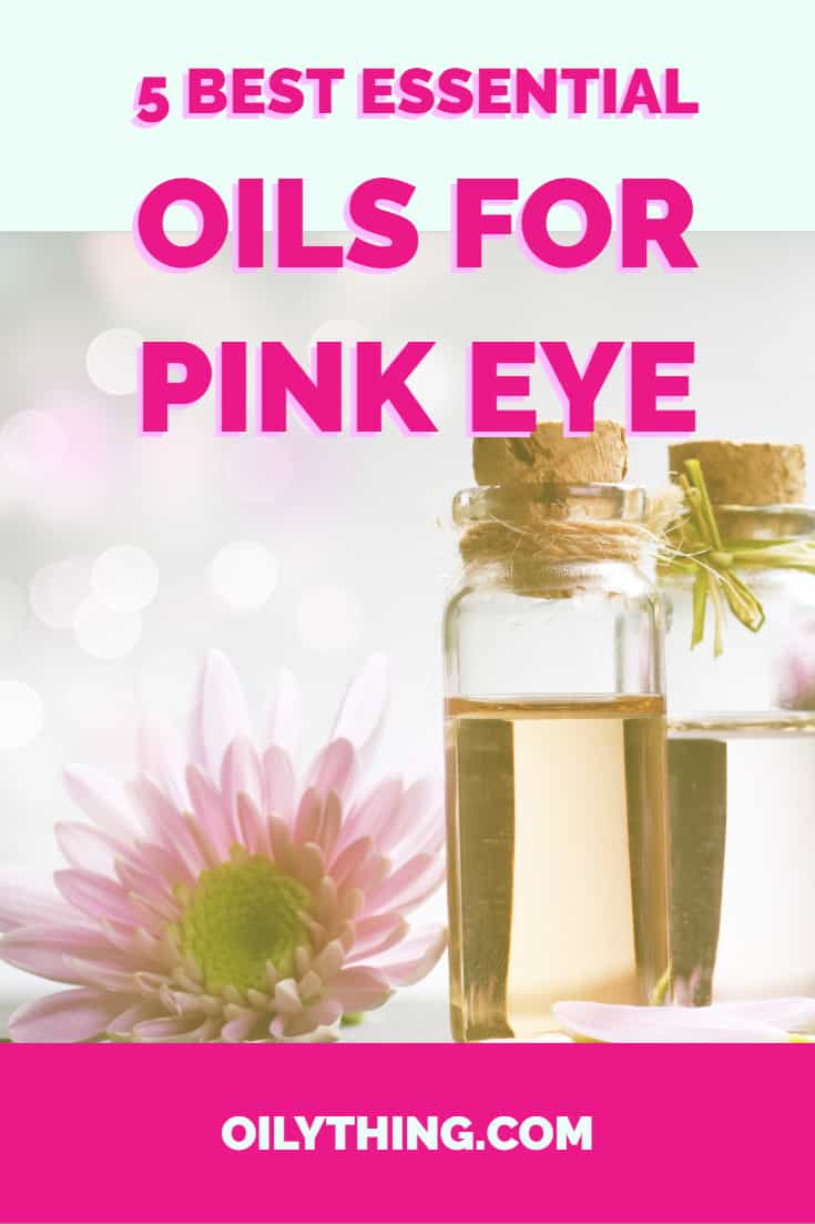 5 Best Essential Oils For Pink Eye We Highly OilyThing